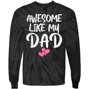 Awesome Like My Dad Daughter Dad And Son Matching Tie-Dye Long Sleeve Shirt