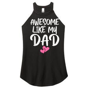 Awesome Like My Dad Daughter Dad And Son Matching Women's Perfect Tri Rocker Tank