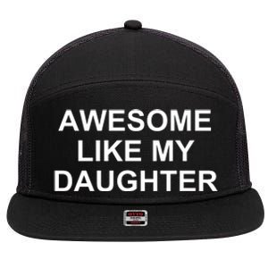 Awesome Like My Daughter 7 Panel Mesh Trucker Snapback Hat