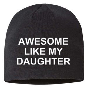 Awesome Like My Daughter Sustainable Beanie