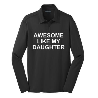 Awesome Like My Daughter Silk Touch Performance Long Sleeve Polo