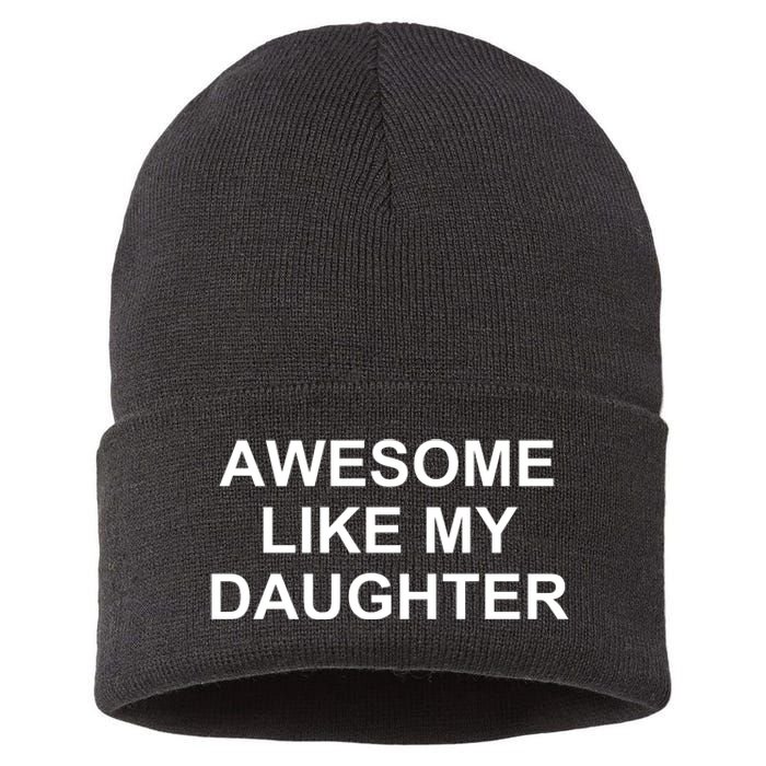 Awesome Like My Daughter Sustainable Knit Beanie