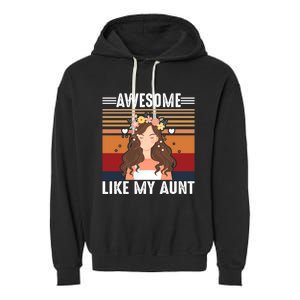 Awesome Like My Aunt Auntie Niece Retro Aunt Gift Garment-Dyed Fleece Hoodie