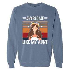 Awesome Like My Aunt Auntie Niece Retro Aunt Gift Garment-Dyed Sweatshirt