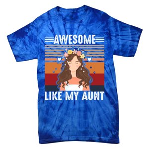 Awesome Like My Aunt Auntie Niece Retro Aunt Gift Tie-Dye T-Shirt