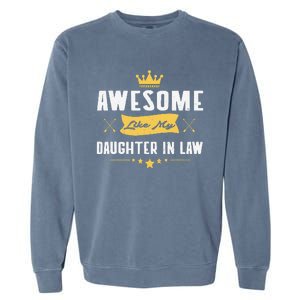 Awesome Like My Daughter In Law FatherS Day Garment-Dyed Sweatshirt