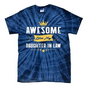 Awesome Like My Daughter In Law FatherS Day Tie-Dye T-Shirt