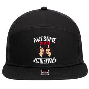 Awesome Like My Daughter Parents FatherS Day MotherS Day 7 Panel Mesh Trucker Snapback Hat