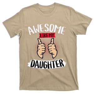 Awesome Like My Daughter Parents FatherS Day MotherS Day T-Shirt