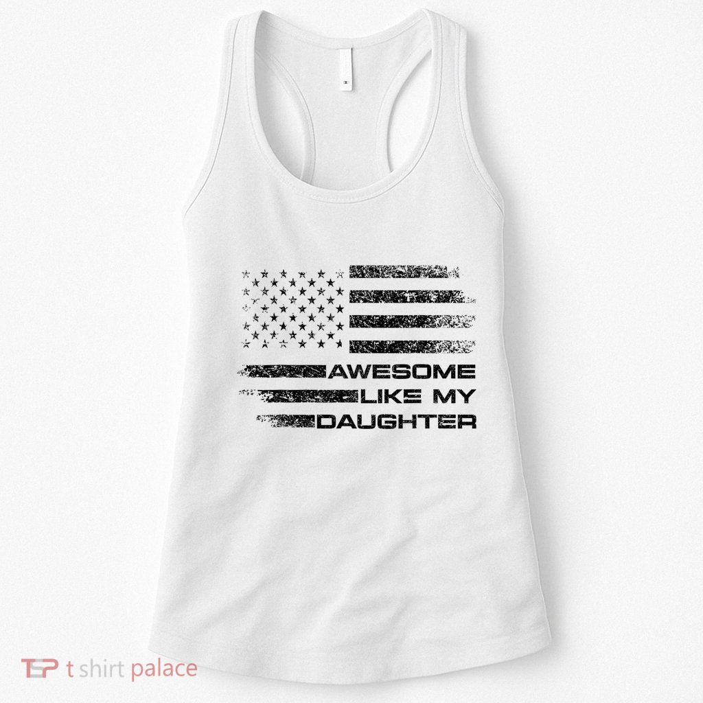 Awesome Like My Daughter Gifts Funny Fathers Day Dad Women's Racerback Tank