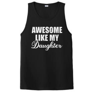 Awesome Like My Daughter Mom Mother Day Dad Father Day PosiCharge Competitor Tank