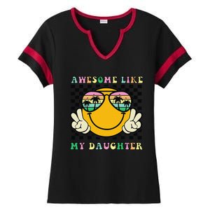 Awesome Like My Daughter Funny FatherS Day Dad Ladies Halftime Notch Neck Tee