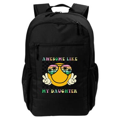 Awesome Like My Daughter Funny FatherS Day Dad Backpack