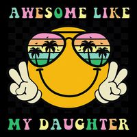 Awesome Like My Daughter Funny FatherS Day Dad Bucket Hat