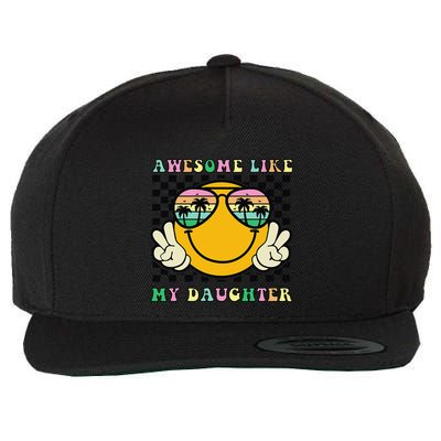 Awesome Like My Daughter Funny FatherS Day Dad Wool Snapback Cap