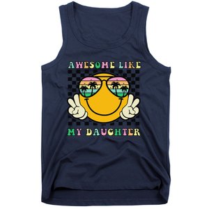 Awesome Like My Daughter Funny FatherS Day Dad Tank Top