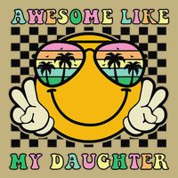 Awesome Like My Daughter Funny FatherS Day Dad Cooling Performance Crew T-Shirt
