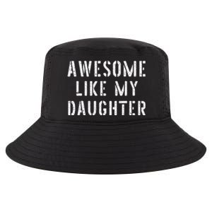 Awesome Like My Daughters Funny Fathers Day Dad Joke Cool Comfort Performance Bucket Hat