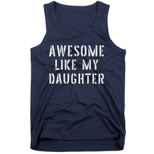 Awesome Like My Daughters Funny Fathers Day Dad Joke Tank Top