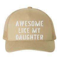 Awesome Like My Daughters Funny Fathers Day Dad Joke Yupoong Adult 5-Panel Trucker Hat