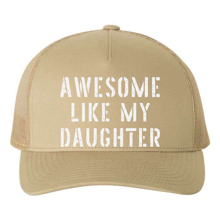 Awesome Like My Daughters Funny Fathers Day Dad Joke Yupoong Adult 5-Panel Trucker Hat