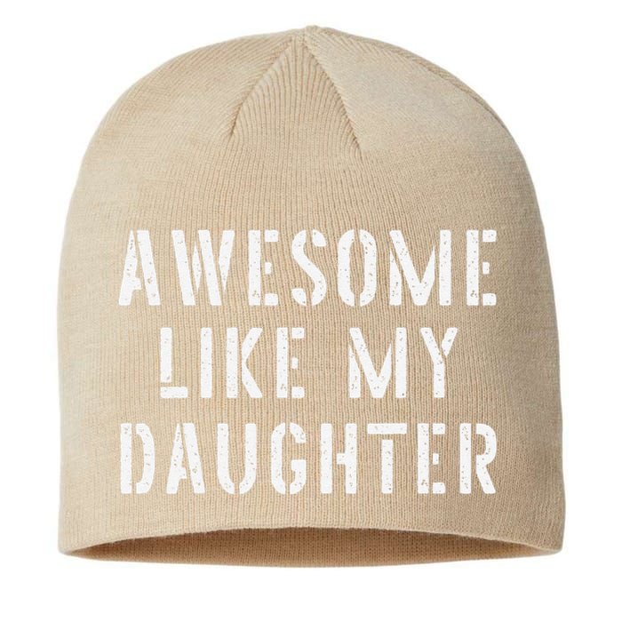 Awesome Like My Daughters Funny Fathers Day Dad Joke Sustainable Beanie