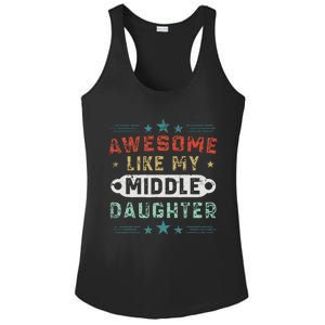 Awesome Like My Middle Daughter Retrofunny Fathers Day Ladies PosiCharge Competitor Racerback Tank