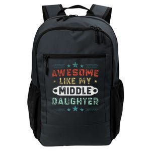 Awesome Like My Middle Daughter Retrofunny Fathers Day Daily Commute Backpack