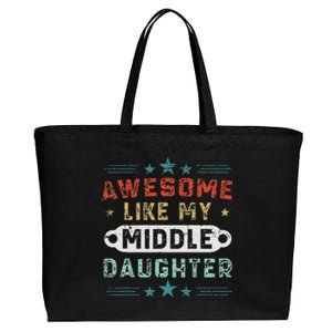 Awesome Like My Middle Daughter Retrofunny Fathers Day Cotton Canvas Jumbo Tote