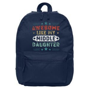 Awesome Like My Middle Daughter Retrofunny Fathers Day 16 in Basic Backpack