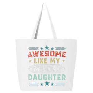 Awesome Like My Middle Daughter Retrofunny Fathers Day 25L Jumbo Tote