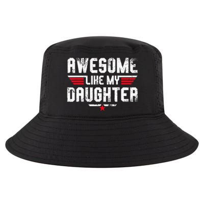 Awesome Like My Daughter Funny Dad Birthday Fathers Day Cool Comfort Performance Bucket Hat