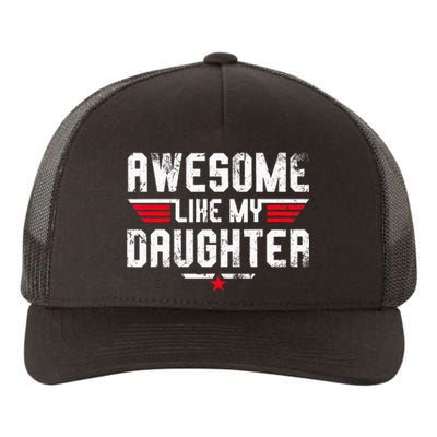 Awesome Like My Daughter Funny Dad Birthday Fathers Day Yupoong Adult 5-Panel Trucker Hat