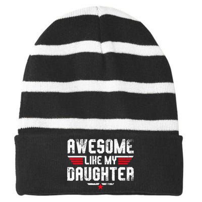 Awesome Like My Daughter Funny Dad Birthday Fathers Day Striped Beanie with Solid Band