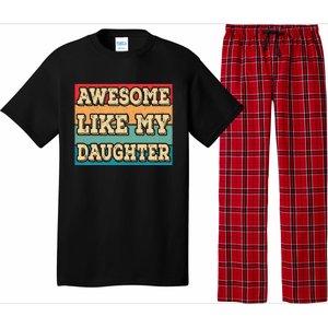 Awesome Like My Daughter Funny Dad Daddy Fathers Day Pajama Set