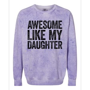 Awesome Like My Daughter Dad Fathers Day Colorblast Crewneck Sweatshirt