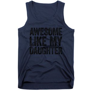 Awesome Like My Daughter Dad Fathers Day Tank Top