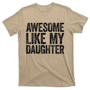 Awesome Like My Daughter Dad Fathers Day T-Shirt