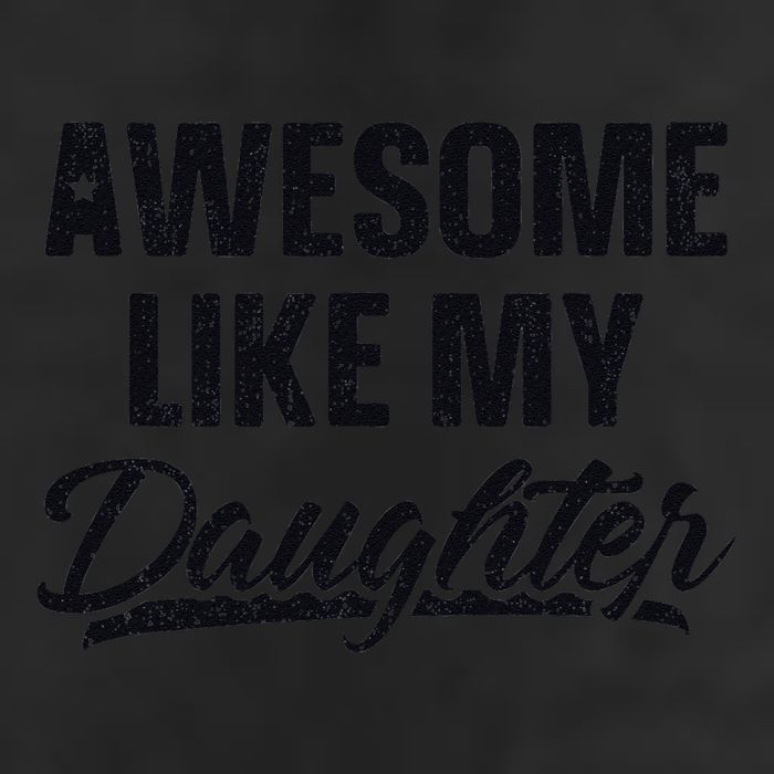 Awesome Like My Daughter Gift Funny FatherS Day 7 Panel Mesh Trucker Snapback Hat