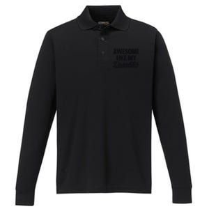 Awesome Like My Daughter Gift Funny FatherS Day Performance Long Sleeve Polo