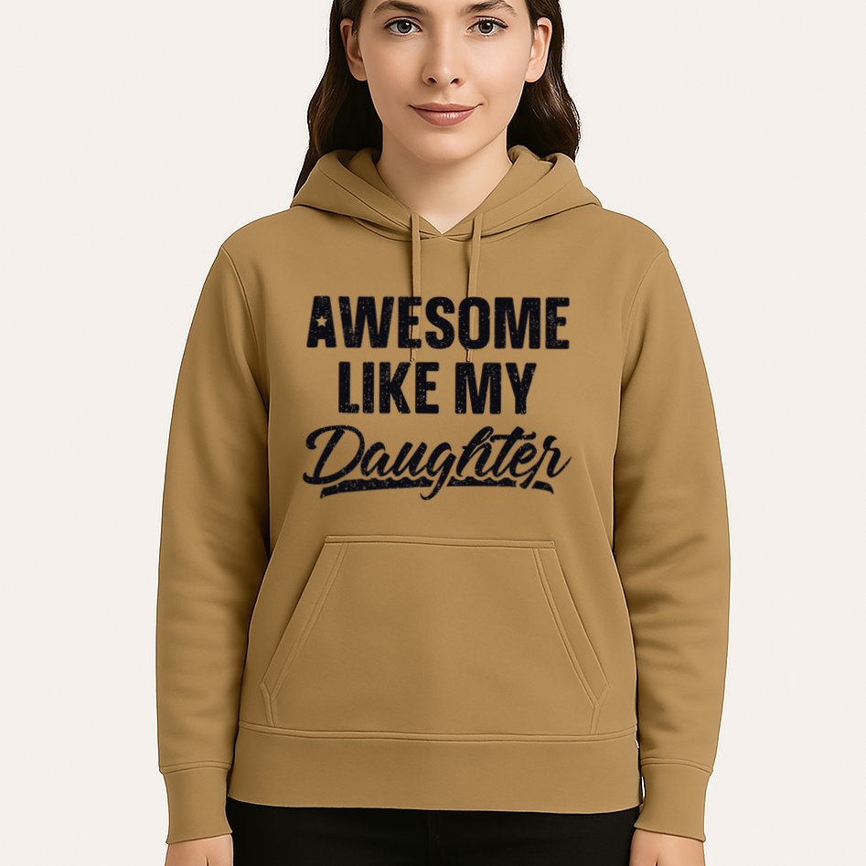 Awesome Like My Daughter Gift Funny FatherS Day Hoodie