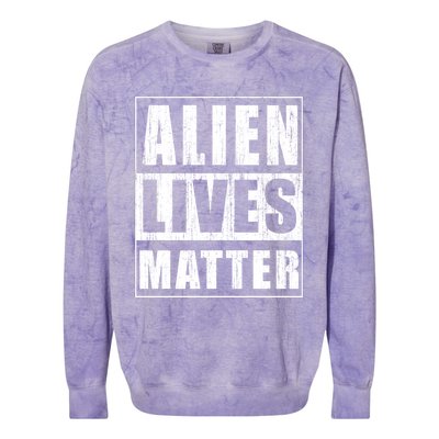 Alien Lives Matter Extraterrestrial Believer Gift Colorblast Crewneck Sweatshirt