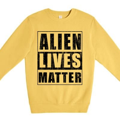 Alien Lives Matter Extraterrestrial Believer Gift Premium Crewneck Sweatshirt