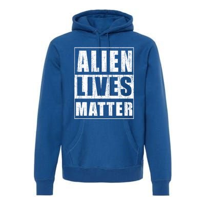 Alien Lives Matter Extraterrestrial Believer Gift Premium Hoodie