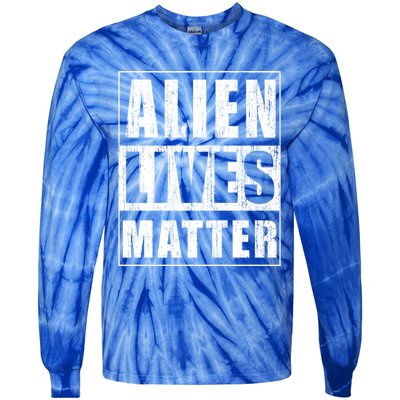 Alien Lives Matter Extraterrestrial Believer Gift Tie-Dye Long Sleeve Shirt