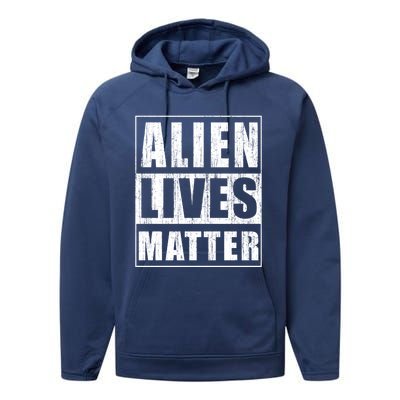 Alien Lives Matter Extraterrestrial Believer Gift Performance Fleece Hoodie