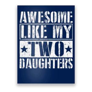 Awesome Like My Two Daughters Fathers Day Poster