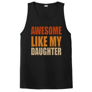 Awesome Like My Daughter Gifts Man Funny Fathers Day Dad PosiCharge Competitor Tank