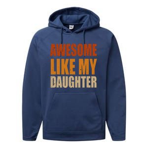 Awesome Like My Daughter Gifts Man Funny Fathers Day Dad Performance Fleece Hoodie