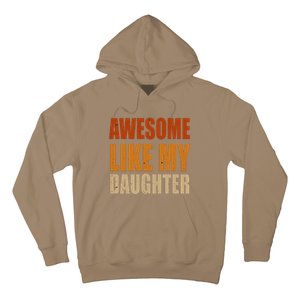 Awesome Like My Daughter Gifts Man Funny Fathers Day Dad Hoodie